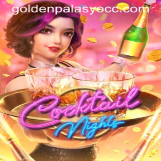 Experience the Thrill of CocktailNights at GoldenPalasyo