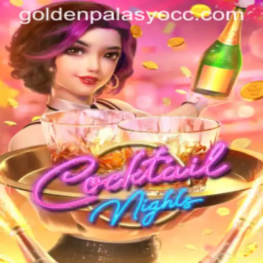 Experience the Thrill of CocktailNights at GoldenPalasyo
